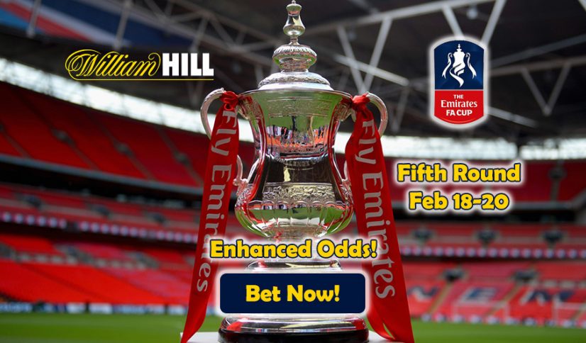 Todays Enhanced Odds - FA Cup Fifth Round (William Hill Sports)